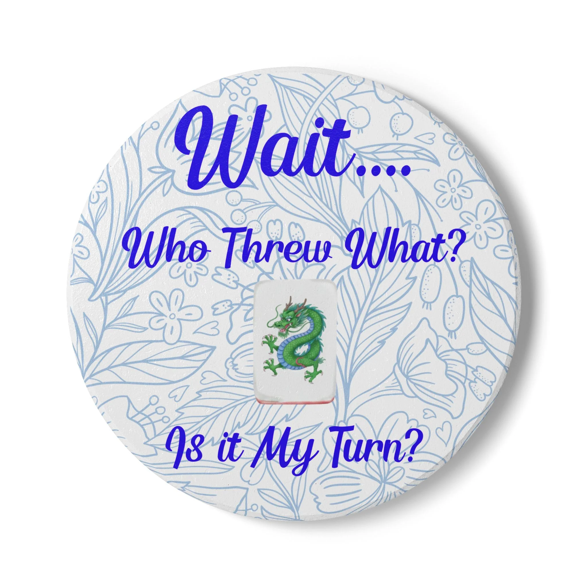 Mahjong Humor Wait Who Threw What Is It My Turn Ceramic Coaster | Game Night Drink Mat