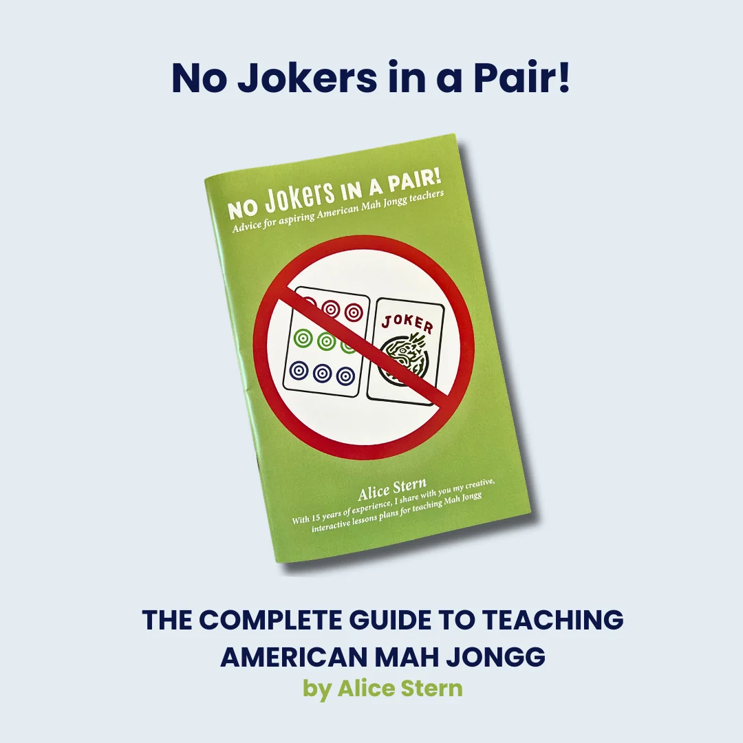 No Jokers in a Pair! - the complete guide to teaching American Mahjong by Alice Stern